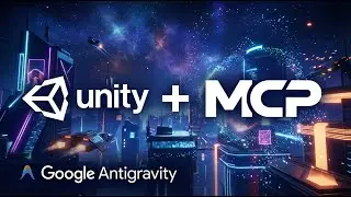 Unity Oyunlarında MCP Nedir? Google Antigravity ile Uygulamalı Anlatım