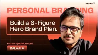 How &lsquo;solopreneurs&rsquo; can build a 6-Figure brand w/ Balaji V  | Ep 28 | FLOW&trade;
