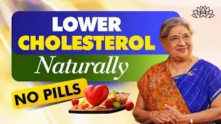 Lower Cholesterol Naturally | No Medicines, Just Lifestyle Secrets | Dr Hansaji
