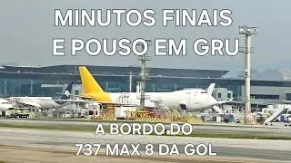 Minutos finais e pouso em Guarulhos a bordo do Boeing 737 Max 8 da Gol (PS-GPQ) - Voo 1357 / CNF-GRU