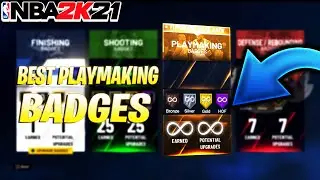 BEST PLAYMAKING BADGES FOR PLAYMAKING SHOT CREATORS IN NBA 2K21!! BEST PLAYMAKING BADGES IN 2K21!!!