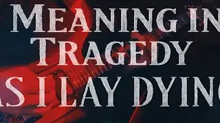 As I Lay Dying “Meaning In Tragedy” Guitar Cover