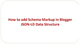 How to add Schema Markup In Blogger