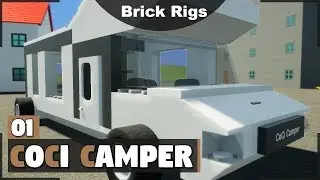 Destroying the CoCi Camper (Brick Rigs #01)