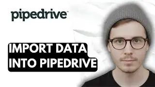 How To Import Data Into Pipedrive [2026 Guide]