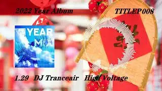 2022 Year Album 008 - DJ Tranceair - High Voltage (Original Mix)