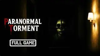 Paranormal Torment | FULL HORROR GAME - No Commentary