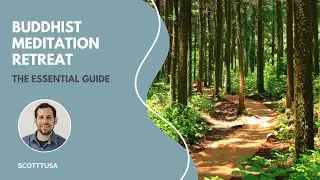 Buddhist Meditation Retreat: The Essential Guide