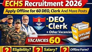 ECHS Recruitment 2026 | 60 DEO, Clerk & Other Posts | Offline Form | Salary, Eligibility