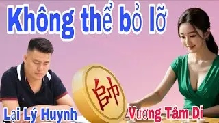 Nóng nhất hôm qua trận cờ tướng hay giữa Lại Lý Huynh vs Vương Tâm Di
