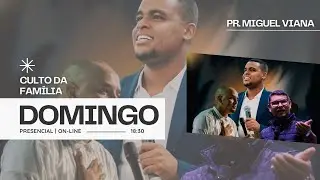 DOMINGO DA FAM&Iacute;LIA | PR. MIGUEL VIANA