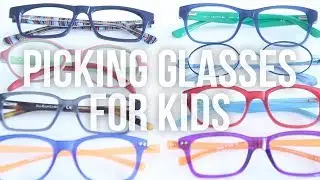 How to Pick Glasses for Kids
