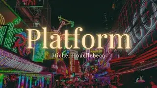 Platform by Michel Houellebecq (BOOK REVIEW)