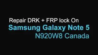 DRK error FPR lock on Samsung Galaxy Note 5 Canada N920W8