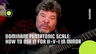 Dominant Pentatonic Scale: How To Use It For II-V-I In Minor | Dana Robert Rasch