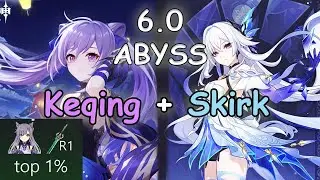 Keqing Electro-Charge + Skirk Freeze | Abyss 6.0 F12 | Lazy Clear