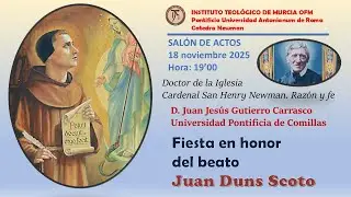 Festividad de Duns Scoto 2025. «Razón y fe en el Cardenal Newman»
