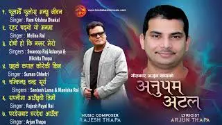 Anupam Atal अनुपम अटल by Arjun Thapa || Teaser || Rajesh Thapa || a collection of modern songs