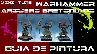 Como Pintar - Arquero de Bretonnia - How to paint bretonnia archer (ENG-Sub)