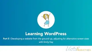 Building a WordPress Website from Scratch | Making Your Site Mobile-Friendly (Ep. 5)