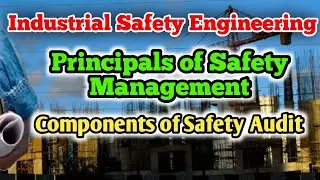 Components of Safety Audit in Industrial Safety Engineering