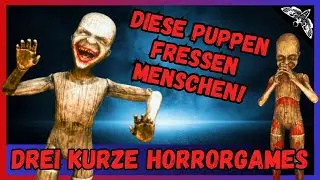 Menschenfressende PUPPEN & weitere ALPTR&Auml;UME! 😋 3 Short Horror Games