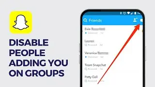 Как запретить другим добавлять меня в группы Snapchat