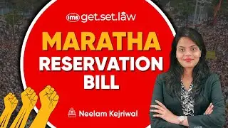 Maratha Reservation Bill Explained | CLAT Preparation | Neelam Kejriwal