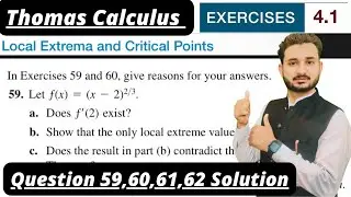 Thomas Calculus Exercise 4.1 Question #59-62 solution| Local Extrema and Critical Points by MSN|