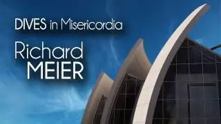 Richard MEIER - DIVES in Misericordia