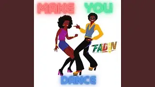 Make You Dance (Remastered)