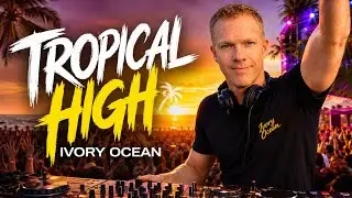 Tropical High (Official Music Video) - Ivory Ocean