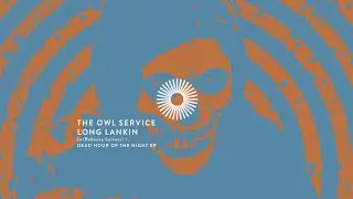 THE OWL SERVICE - Long Lankin
