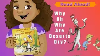 🌵 Desert Book Read Aloud | WHY OH WHY ARE DESERTS DRY? | The Cat In The Hat's Learning Library