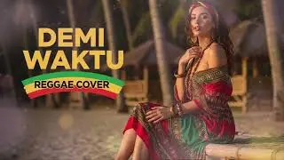 DEMI WAKTU - UNGU || BEST REGGAE COVER