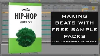 Making Beats with Free Sample Packs | Cymatics Hip-Hop Starter Pack