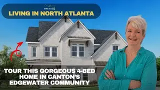 Inside a Stylish New Home in Canton, GA | Edgewater Community Tour | Bonnie Lelak | eXp Realty