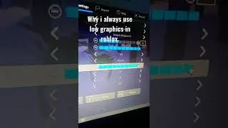 Why I Always Use Low Graphics In Roblox?