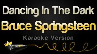 Bruce Springsteen - Dancing In The Dark (Karaoke Version)