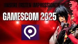 😱 Zum ALLERERSTEN Mal auf der Gamescom 2025 | Unsere Highlights & Eindr&uuml;cke