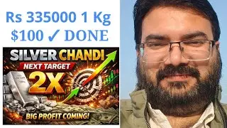 Silver price prediction. Silver hit $100 next target $ 200. chandi 335000 par 1kg next 600000per 1kg