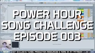 POWER HOUR SONG CHALLENGE #003 | Making a Full Track in 1 Hour!