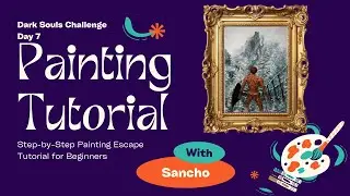 Escape the Painting! Bob Ross would be proud! Dark Souls Challenge Day 7