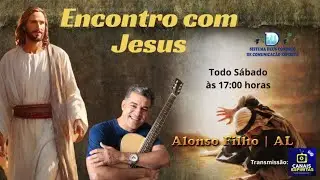 PROGRAMA ENCONTRO COM JESUS COM ALONSO FILHO | AL - 17/01/2026