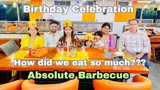Absolute Barbecues Birthday Bash 🎂 | Unlimited Food Madness &ndash; Yeh Kaise Kha Liya?!
