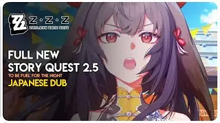 Zenless Zone Zero 2.5 - Full New Main Story Quest (Japanese Dub)