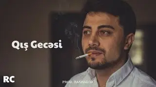 Rashad RC ft. Balabəy - Qış Səni Xatırladır | REMİX