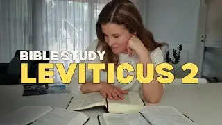 LEVITICUS 2 Bible Study: Understanding Grain Offering (Gift offering) / Their Spiritual Significance
