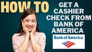How to Get a Cashier&rsquo;s Check from Bank Of America l Double Z