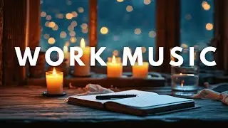 Work Music Chillstep Deep Vibes for Productivity